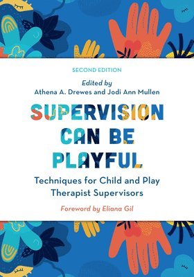 Athena A. Drewes, Jodi Ann Mullen - Supervision Can Be Playful, Häftad