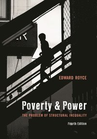 bokomslag Poverty and Power: The Problem of Structural Inequality