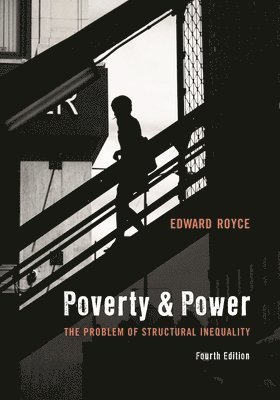 bokomslag Poverty and Power: The Problem of Structural Inequality