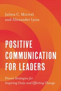 bokomslag Positive Communication for Leaders