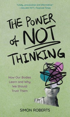 The Power of Not Thinking 1