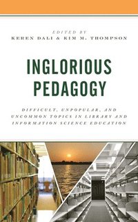 bokomslag Inglorious Pedagogy