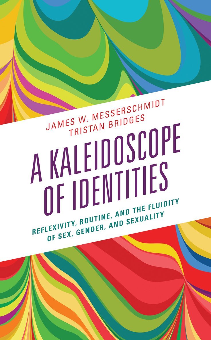 James W. Messerschmidt, Tristan Bridges - Kaleidoscope of Identities, Häftad