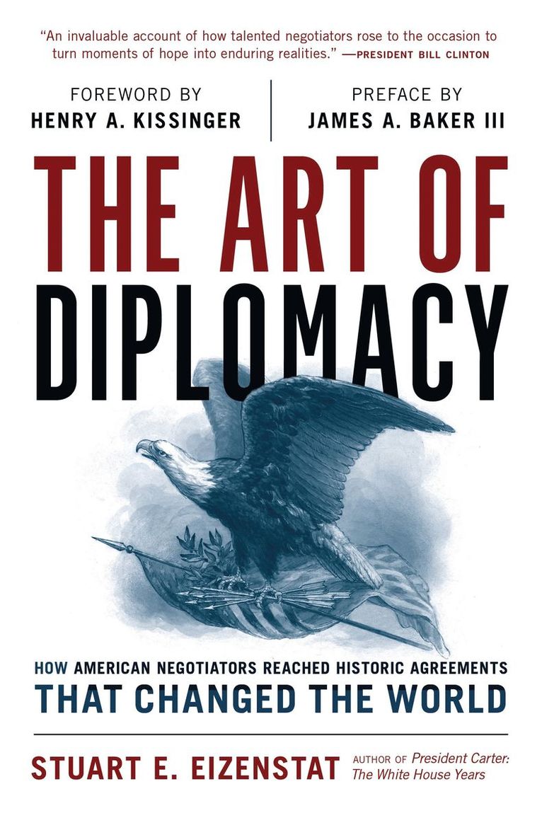 Stuart E. Eizenstat - Art of Diplomacy, Inbunden