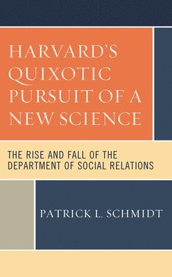 Harvard's Quixotic Pursuit of a New Science 1