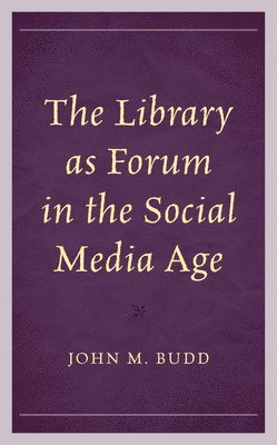 The Library as Forum in the Social Media Age 1