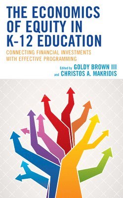 bokomslag The Economics of Equity in K-12 Education