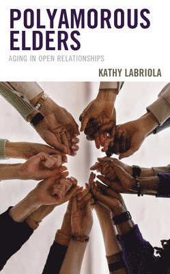 Kathy Labriola - Polyamorous Elders, Häftad