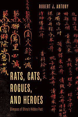 bokomslag Rats, Cats, Rogues, and Heroes