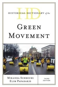 bokomslag Historical Dictionary of the Green Movement