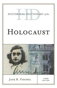 bokomslag Historical Dictionary of the Holocaust