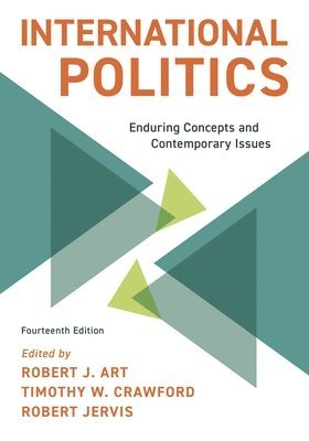 Robert J Art, Timothy W Crawford, Robert Jervis - International Politics, Häftad