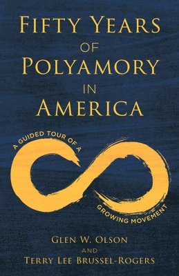 bokomslag Fifty Years of Polyamory in America