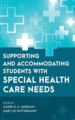 Supporting and Accommodating Students with Special Health Care Needs 1