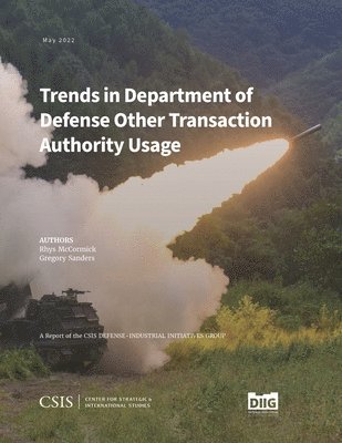 bokomslag Trends in Department of Defense Other Transaction Authority Usage