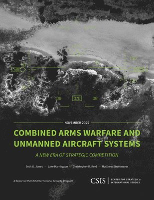 Combined Arms Warfare and Unmanned Aircraft Systems 1