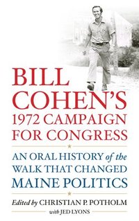 bokomslag Bill Cohens 1972 Campaign for Congress