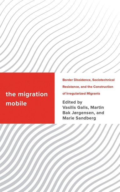 Vasilis Galis, Martin Bak Jørgensen, Marie Sandberg - Migration Mobile, Häftad