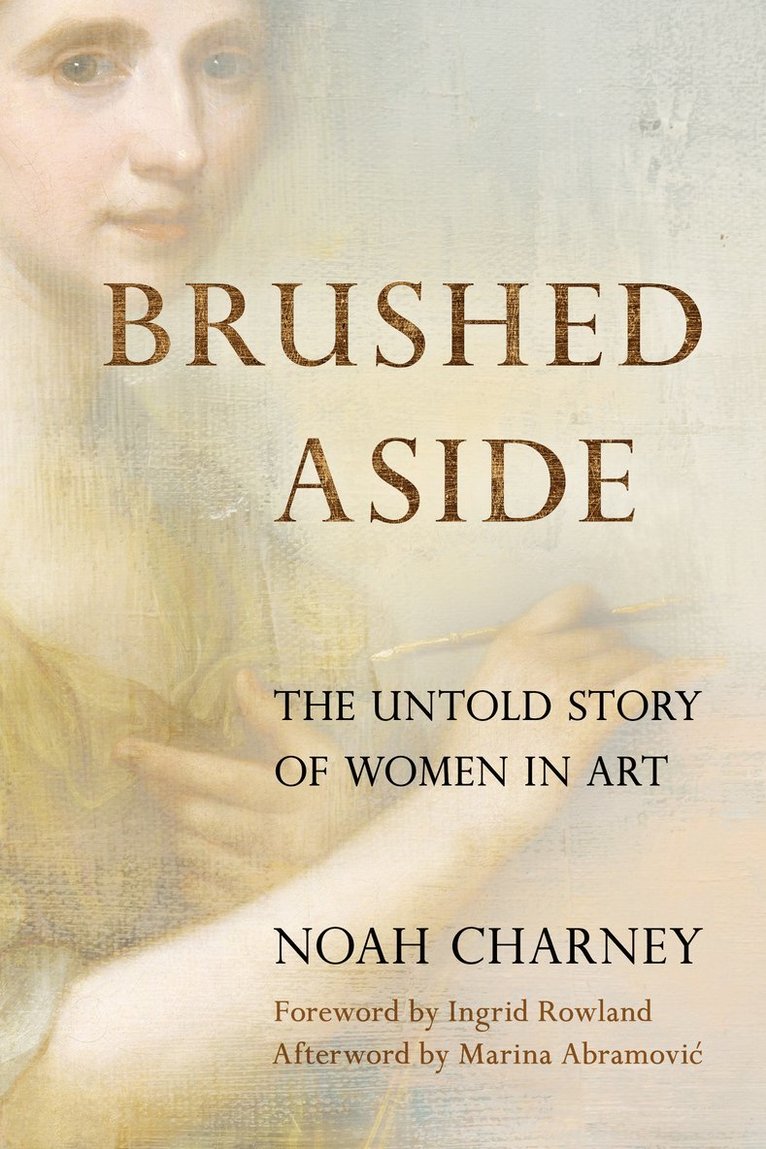 Noah Charney, author) Charney, Noah (Art historian - Brushed Aside, Inbunden