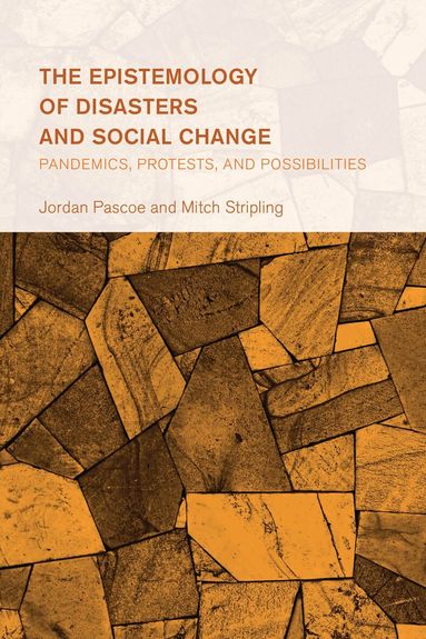 Jordan Pascoe, Mitch Stripling - Epistemology of Disasters and Social Change, Inbunden