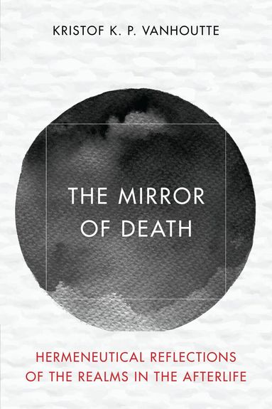 Kristof K. P. Vanhoutte - Mirror of Death, Inbunden