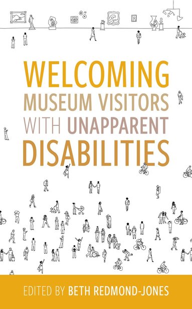 bokomslag Welcoming Museum Visitors with Unapparent Disabilities