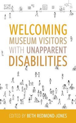 bokomslag Welcoming Museum Visitors with Unapparent Disabilities