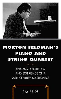 bokomslag Morton Feldman's Piano and String Quartet