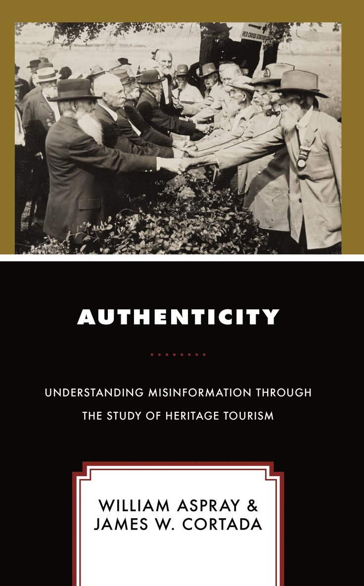 William Aspray, James W. Cortada - Authenticity, Inbunden