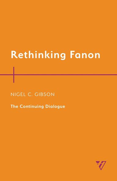 Nigel C. Gibson - Rethinking Fanon, Häftad
