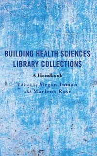 bokomslag Building Health Sciences Library Collections