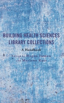 bokomslag Building Health Sciences Library Collections