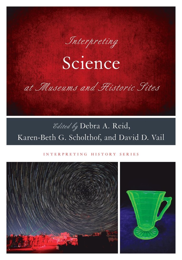 Interpreting Science at Museums and Historic Sites
