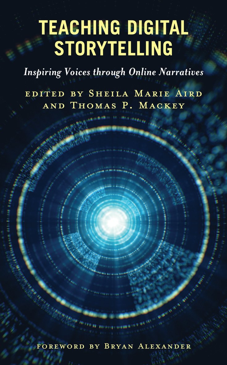 Sheila Marie Aird, Thomas P. Mackey, Thomas P. (Empire State University) Mackey, Thomas P. Mackey - Teaching Digital Storytelling, Häftad