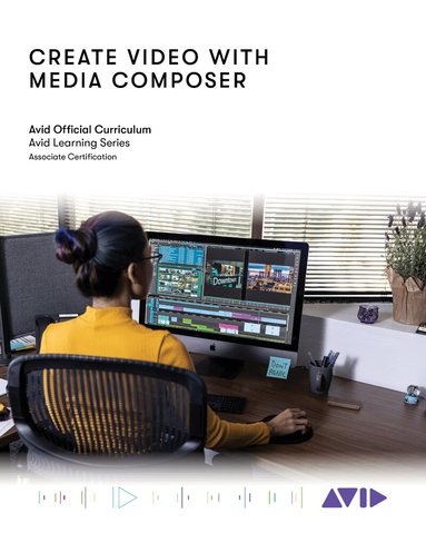 Inc. Avid Technology - Create Video with Media Composer, Häftad