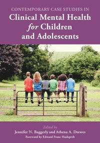 bokomslag Contemporary Case Studies in Clinical Mental Health for Children and Adolescents