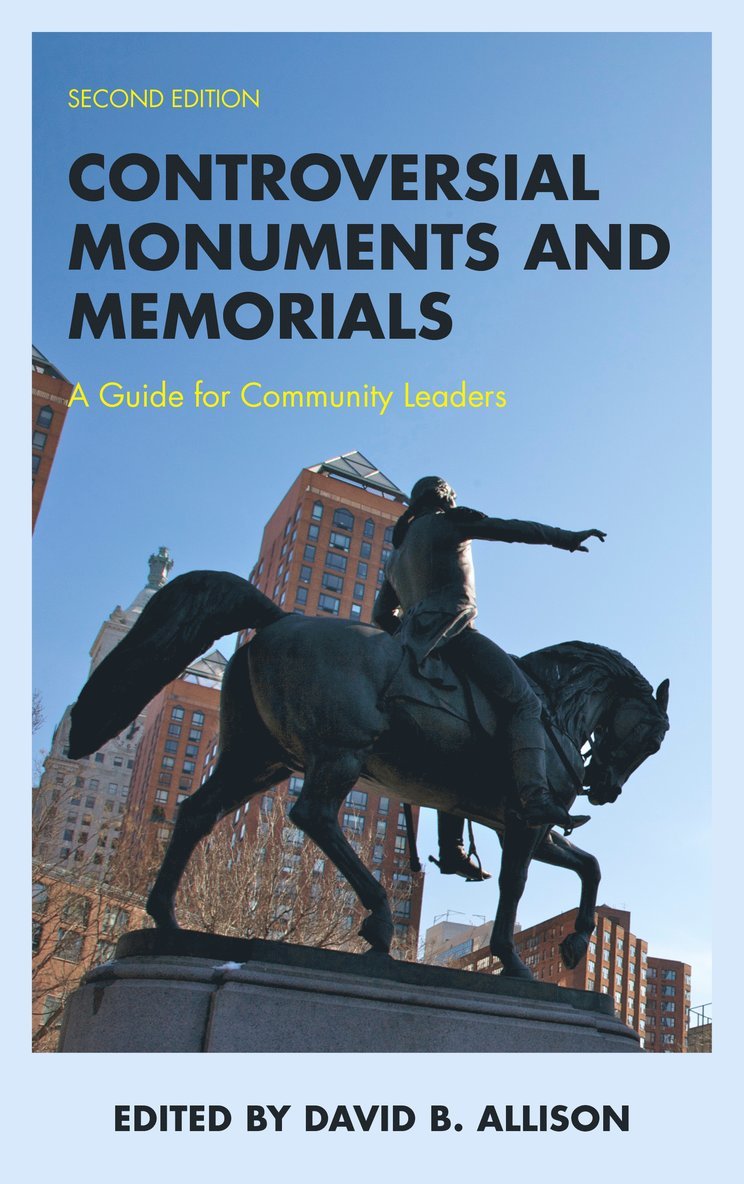 David B. Allison - Controversial Monuments and Memorials, Inbunden