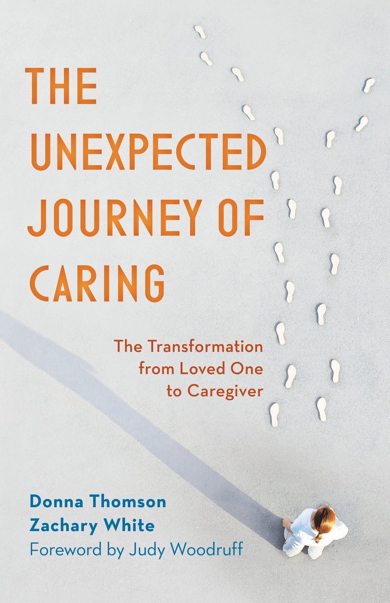 Donna Thomson, Zachary White - Unexpected Journey of Caring, Häftad