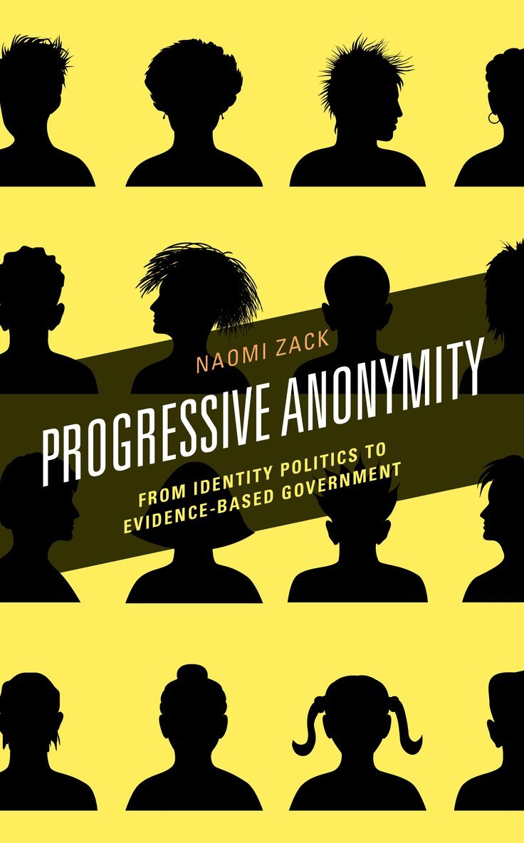 Naomi Zack - Progressive Anonymity, Häftad