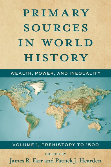 James Farr, Patrick J. Hearden - Primary Sources in World History, Häftad