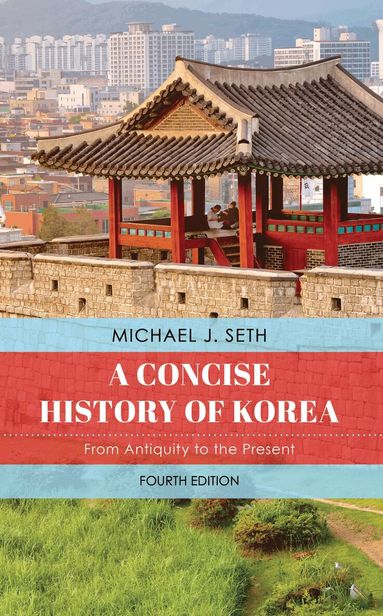 Michael J. Seth - Concise History of Korea, Häftad