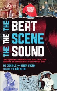 bokomslag The Beat, the Scene, the Sound