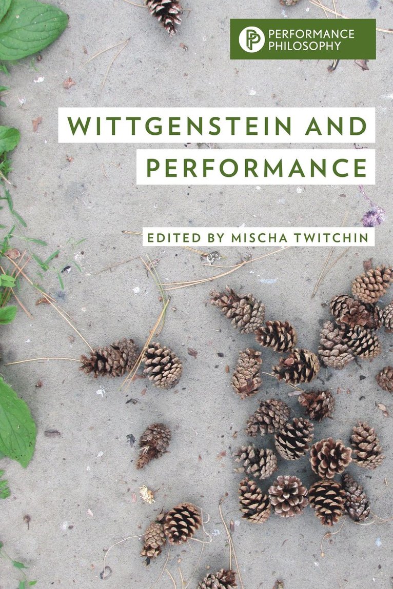 Mischa Twitchin - Wittgenstein and Performance, Inbunden