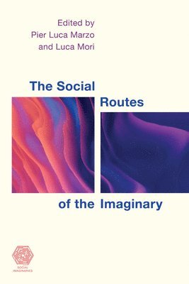bokomslag Social Routes of the Imaginary