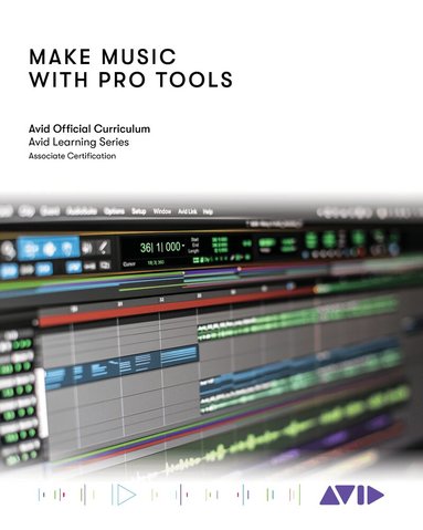 Inc. Avid Technology - Make Music with Pro Tools, Häftad