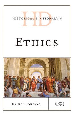 Historical Dictionary of Ethics 1