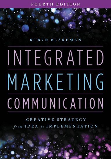 Robyn Blakeman - Integrated Marketing Communication, Inbunden