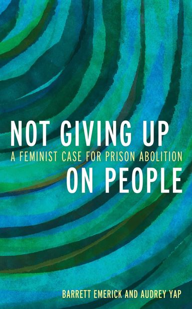 Barrett Emerick, Audrey Yap - Not Giving Up on People, Häftad