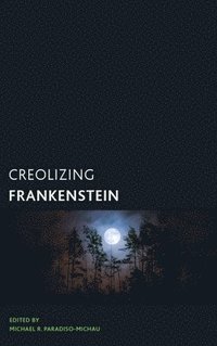 bokomslag Creolizing Frankenstein