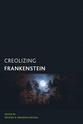 bokomslag Creolizing Frankenstein